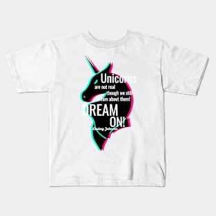 DREAM ON! | Unicorns Design Kids T-Shirt